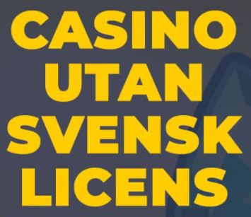 Texten "Casino utan svensk licens."